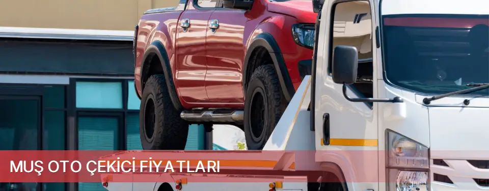 Muş İli Oto Çekici Fiyatları